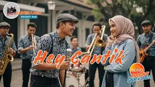 Hey Cantik – Shaggy Dog | Fusion SKA x Jazz Cover (Ceria & Groovy)