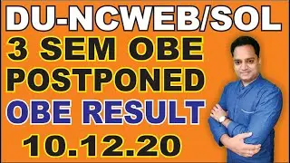 3 sem OBE postpone | OBE Result | 10/12/20 - DU-NCWEB/SOL - EduTrix - Ashok Kumar