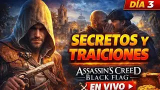 Assassin&lsquo;s Creed Black Flag EN VIVO | Espiando Secreto y Traiciones Dia 3