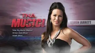 TNA: 2011 Karen Jarrett Theme (My World) [Remix]