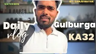A Day in Gulburga || with friends || and enjoying 