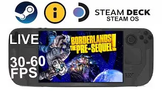Borderlands the Pre Sequel on Steam Deck/OS in 800p 30-60Fps (Live)