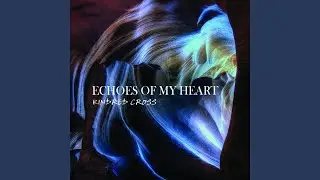 Echoes of My Heart