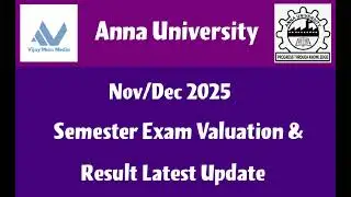 Anna University Nov/Dec 2025 Semester Exam Paper Valuation & Result Publish When? Latest News Tamil 