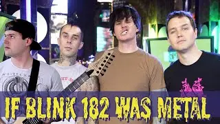 If blink 182 was metal