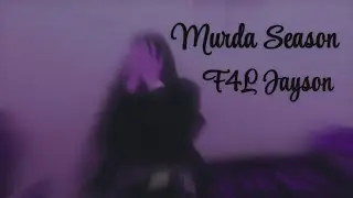 F4L Jayson - Murda Season(unofficial Music Video)