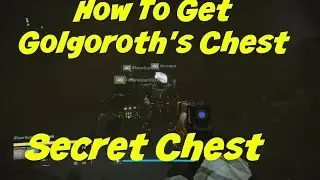 Destiny - Taken King's Raid SECRET CHEST GORGOROTH'S CELLAR & REWARDS