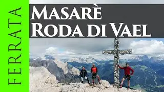 Vie Ferrate Masar&egrave; e Roda di Vael