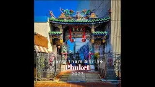 Sang Tham Shrine (ศาลเจ้าแสงธรรม) Of Phuket, Thailand