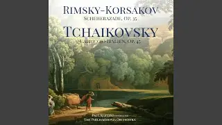 Scheherazade, Op. 35: IV. The Festival of Baghdad - The Sea - The Ship Goes to Pieces on a Rock...