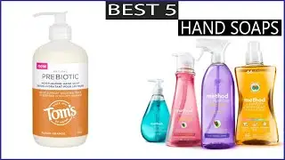 Hand Soaps: Top 5 Best Hand Soaps in 2025(You Can Buy)