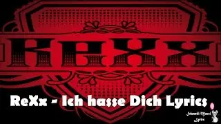 ReXx - Ich hasse dich Lyrics