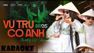 Karaoke Vũ Trụ Có Anh - Làn Sóng Xanh (Phương Mỹ Chi - DTAP - Pháo)