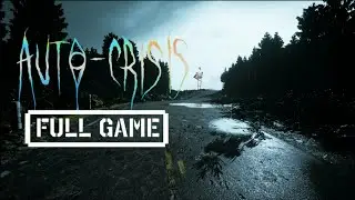 Auto Crisis | Full Horror Gameplay | No Commentary