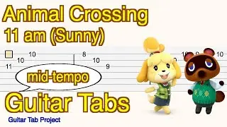 Animal Crossing 11 am (Sunny) あつまれどうぶつの森 午前11時（晴れ） medium tempo Guitar Tabs