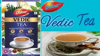 Dabur Vedic Tea|Premium Tea with 30+ Ayurvedic Herbs|Dabur Vedic Tea Review
