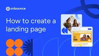 How to create a landing page in Unbounce - Landing page tutorial