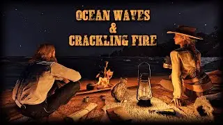Ocean Waves & Crackling Fire &ndash; RDR2 ASMR (Night Campfire)