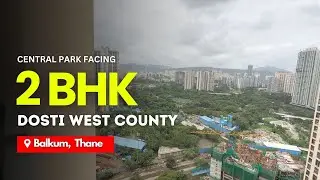 Stunning 2 BHK Flat For Sale At Dosti West County, Balkum, Thane | Near Iskcon Temple