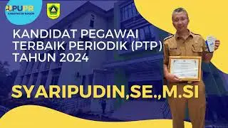 Kandidat Pegawai Terbaik Periodik Semester 2 Tahun 2024 Kabupaten Bogor | SYARIPUDIN, S.E., M.Si.