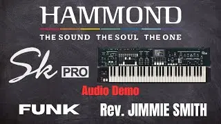 SkPRO Funk AUDIO DEMO&bull;Rev. JIMMIE SMITH