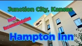 Junction City, Kansas Hotel Recommendation The Hampton Inn