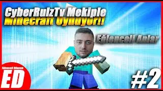CyberRulzTv - Mekiple Minecraft Oynuyor!! #2 | Eğlenceli Anlar!!