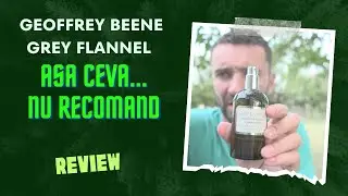 IEFTIN SI DEGEABA - Parfum Geoffrey Beene  Grey Flannel | Review | Recenzie