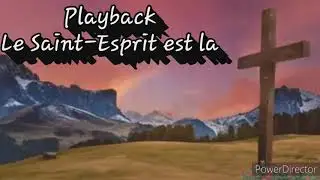 Playback Quand il descend/Le Saint-Esprit est la (avec parole)