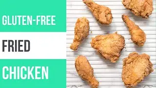 How to Make Crispy Gluten-Free Fried Chicken