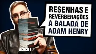 Resenha: A balada de Adam Henry, de Ian McEwan | TAG - Experiências Literárias