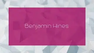 Benjamin Hines - appearance