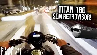 NOTURNO DE TITAN 160 SEM RETROVISOR! | SPIN PASSOU POR MIM!