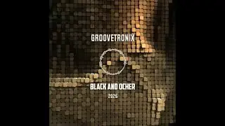 New Year Version! GrooveTronix - Black and Ocher 2026 GOLD #zgame #official #producerversion #groove