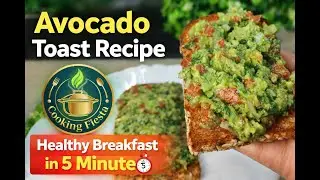 Avocado Toast Recipe | Healthy Breakfast in 5 Minutes | Easy & Delicious