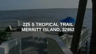 225 S Tropical Trail | Merritt Island Real Estate