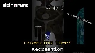 Deltarune Crumbling Tower Recreation (FL Studio Mobile)