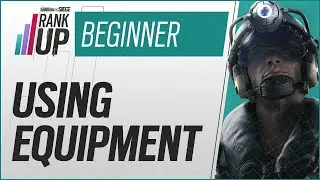 Using Equipment &ndash; Rank Up Beginner Series | Rainbow Six Siege
