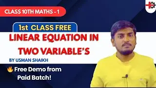 🔥First Free Class! Linear Equation in Two Variable's Class 10 | Math 1 | Usman Sir | MEDINEER