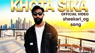 Khota sika/official video song(lyrics Sheekari_OG)