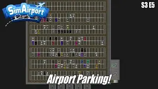 SimAirport: Airport Parking! S3E5