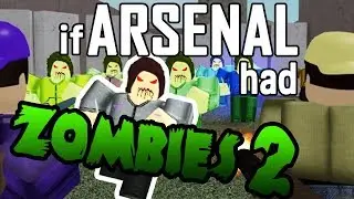 if ARSENAL had ZOMBIES 2 (ROBLOX)