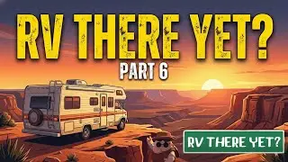 RV Life Adventures Continue &ndash; Part 6 @_ak2Gaming_