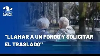 ¿Cómo trasladarse de fondo de pensión? Experto explica paso a paso