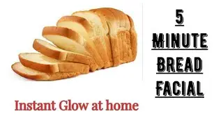 DIY bread facial | Get soft & clear skin