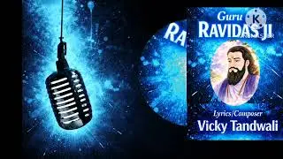 Guru Ravidas Ji Devotional songs By Vicky Tandwali 