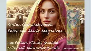 Channelingbotschaft von Maria Magdalena 2025 - Liebe, Vergebung, F&uuml;hrung