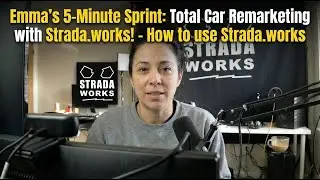 Emma&rsquo;s 5-Minute Sprint: Total Car Remarketing with Strada.works! - How to use Strada.works