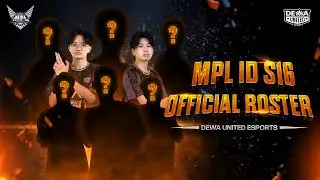 MPL ID S16, WE ARE READY!🔥 | DEWA UNITED OFFICIAL ROSTER FOR MPL ID S16