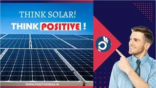Think Solar! Think Positive!
